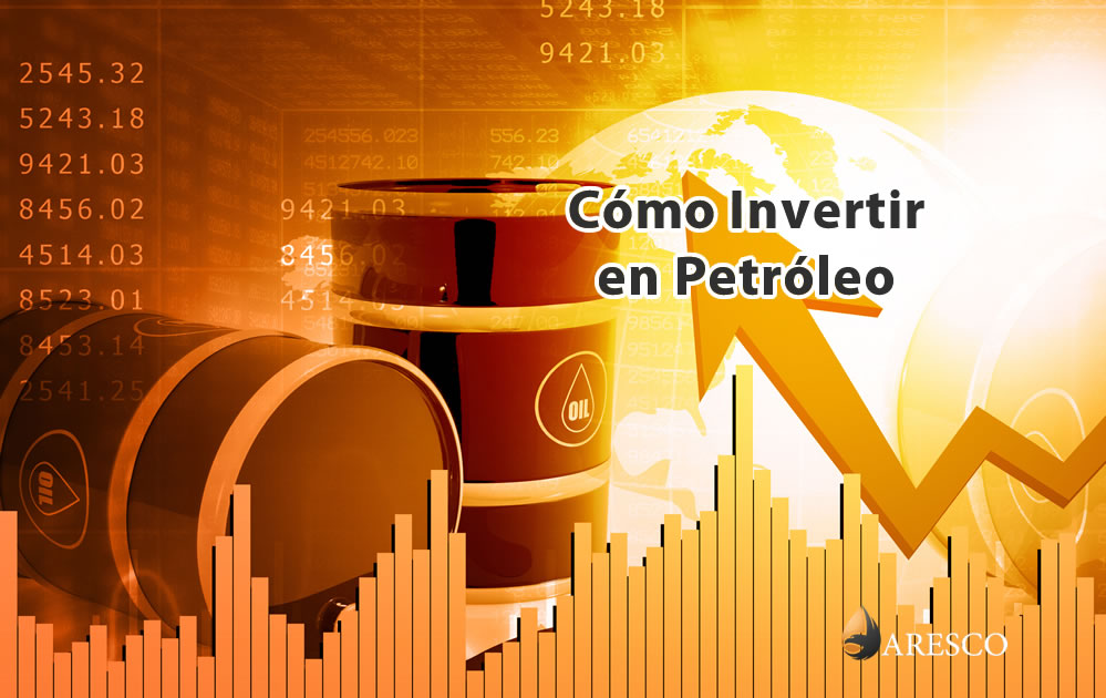 Cómo Invertir en Petróleo