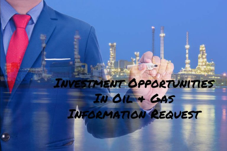 Investment Opportunities in Oil & Gas Information Request