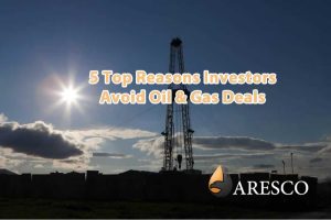 5 Top Reasons Investors Avoid Oil and Gas Deals