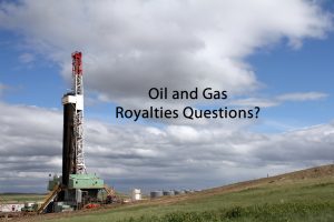 Oil and Gas Royalties Questions?